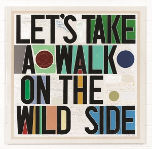  - lets-take-a-walk-on-the-wild-side-148x148cm-2013-copy